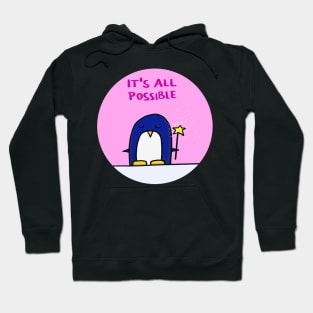 It's all possible - penguin with magic wand Hoodie